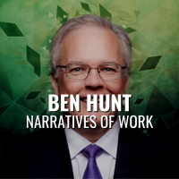 Narratives, Work  What Matters - Ben Hunt