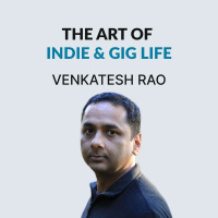 #122 Indie Life  The Future of Work - Venkatesh Rao