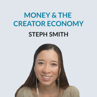 #138 Money  The Creator Economy - Steph Smith on our lack of wisdom about money, reaching ice cream freedom, The Hustle, balancing employment and side gigs, unconventional paths, opportunities in the creator economy and how not to get disappointed at y