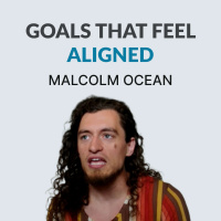 How To Set Goals  Do Things That Matter - Malcolm Ocean