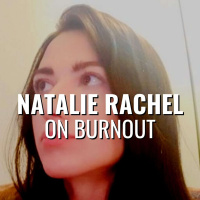 Burnout  Living At Work In 2020 - Natalie Rachel