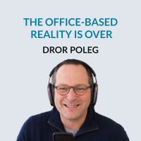 #134 The Office-Based Reality is Over - Dror Poleg on entrepreneurship in Israel, studying in Australia, working in China, Future of Remote Work and The Real Estate Business, How To Write A Top 5 Book in Almost Any Category, The Disappearance of The Middl