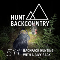 511 | Backpack Hunting With A Bivy Sack — Your Questions, Misconceptions,  More...