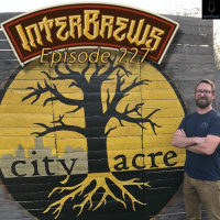 InterBrews 227: Matt Schlabach at City Acre Brewing