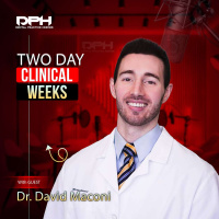 Two Day Clinical Weeks with Dr. David Maconi