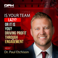 Is Your Team Lazy? or is it YOU? How to Drive Profits through Engagement