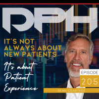Its not always about NEW PATIENTS, Its about the EXPERIENCE with Sean Crabtree