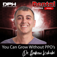 You Can Grow Without PPOs with Dr. Andrew Kokabi