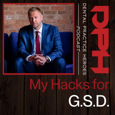 The Dental Practice Heroes Podcast With Dr. Paul Etchison