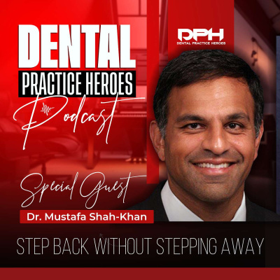 The Dental Practice Heroes Podcast With Dr. Paul Etchison