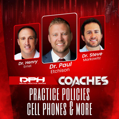 The Dental Practice Heroes Podcast With Dr. Paul Etchison