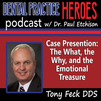 The Dental Practice Heroes Podcast With Dr. Paul Etchison