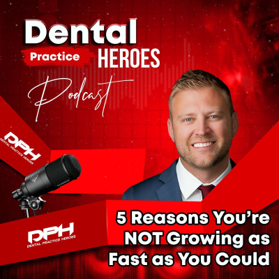 The Dental Practice Heroes Podcast With Dr. Paul Etchison