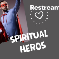 Spiritual Heros in a Crazy World