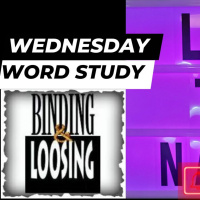 Wednesday word Study Binding and Loosing