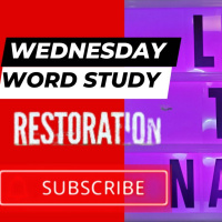 Wednesday Word Study Restoration