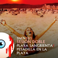 SNEN 163 - Sesión Doble: Playa Sangrienta / Pesadilla en la Playa