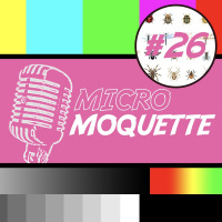 Episode 26 - Coucou, tu veux voir ma piqûre !