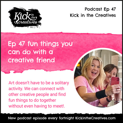Kick In The Creatives Podcast