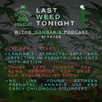 Top Cannabis News amp Headlines w/ @PHiLOSOPHEEZ | 4.14.25 | The ‘CANNABIS’ Podcast