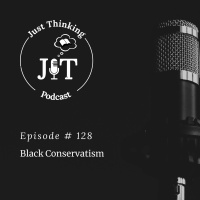 EP # 128 | Black Conservatism