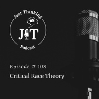 EP # 108 | Critical Race Theory
