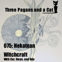 Episode 075: Hekatean Witchcraft