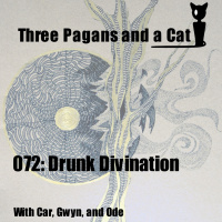 Episode 072: Drunk Divination