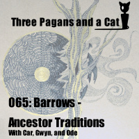 Episode 065: Barrows: Ancestor Traditions
