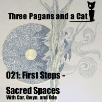 Episode 021: First Steps -Sacred Spaces