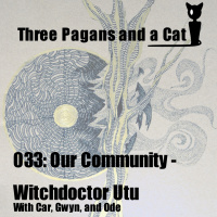 Episode 033: Our Community: Witchdoctor Utu
