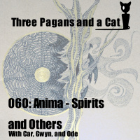 Episode 060: Anima: Spirits and Others