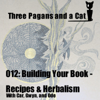Episode 012: Building Your Book - Recipes and Herbalism