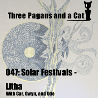 Episode 047: Solar Festivals: Litha