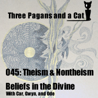 Episode 045: Theism and Nontheism - Beliefs in the Divine