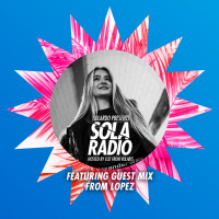 Solardo Presents Sola Radio 029