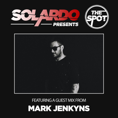 Solardo Presents The Spot
