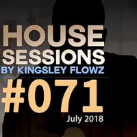 House Sessions #71 - July 2018 Podcast