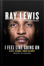 I Feel Like Going On: Life, Game, And Glory