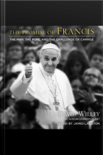 The Promise Of Francis: The Man, The Pope, And The Challenge Of Change