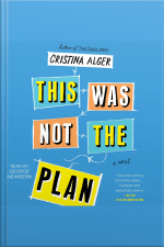 This Was Not The Plan: A Novel