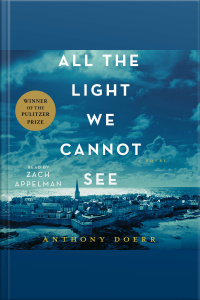 All The Light We Cannot See: A Novel