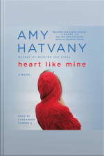 Heart Like Mine: A Novel