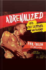 Adrenalized: Life, Def Leppard, And Beyond