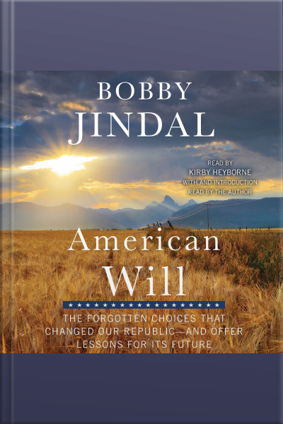 American Will: The Forgotten Choices That Changed Our Republic