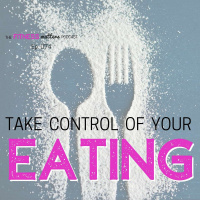 Take Control of Your EATING