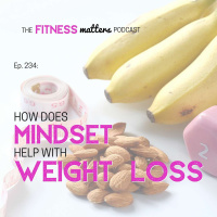How Does MINDSET Help With WEIGHT LOSS?