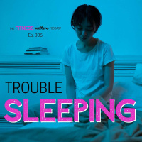 Trouble SLEEPING