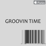 Groovin Time