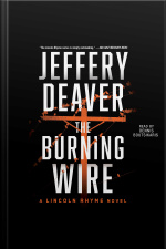 The Burning Wire: A Lincoln Rhyme Novel